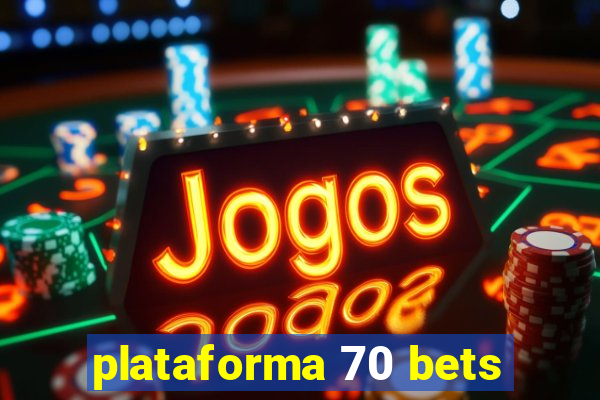 plataforma 70 bets